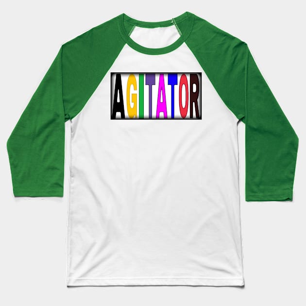 Are You An AGITATOR Too - Double-sided Baseball T-Shirt by SubversiveWare